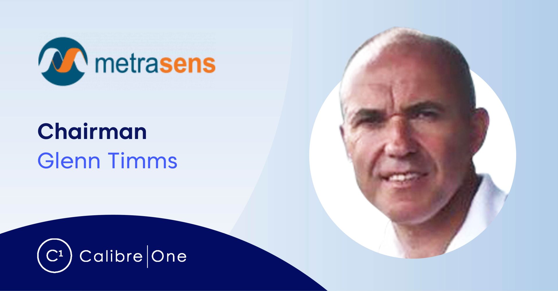 Metrasens Appoints Glenn Timms As Chairman Of The Board Calibre One 7373